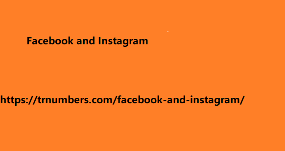 Facebook and Instagram